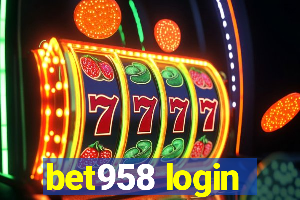 bet958 login